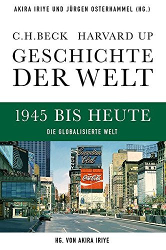 Geschichte Der Welt 1945 Bis Heute: Die Globalisierte Welt Books