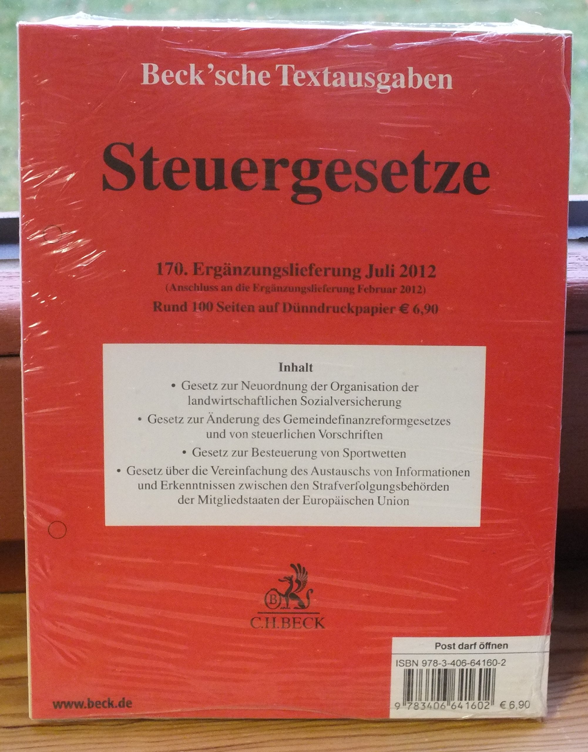 Steuergesetze 170. Ergänzungslieferung: Rechtsstand: 1. Januar 2012 (Tabellen), 31. Juli 2012 (Texte) Law