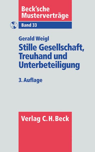 Stille Gesellschaft, Treuhand und Unterbeteiligung (Beck'sche Musterverträge, Band 33) Law