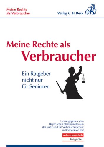 Meine Rechte als Verbraucher: Ein Ratgeber nicht nur für Senioren Law