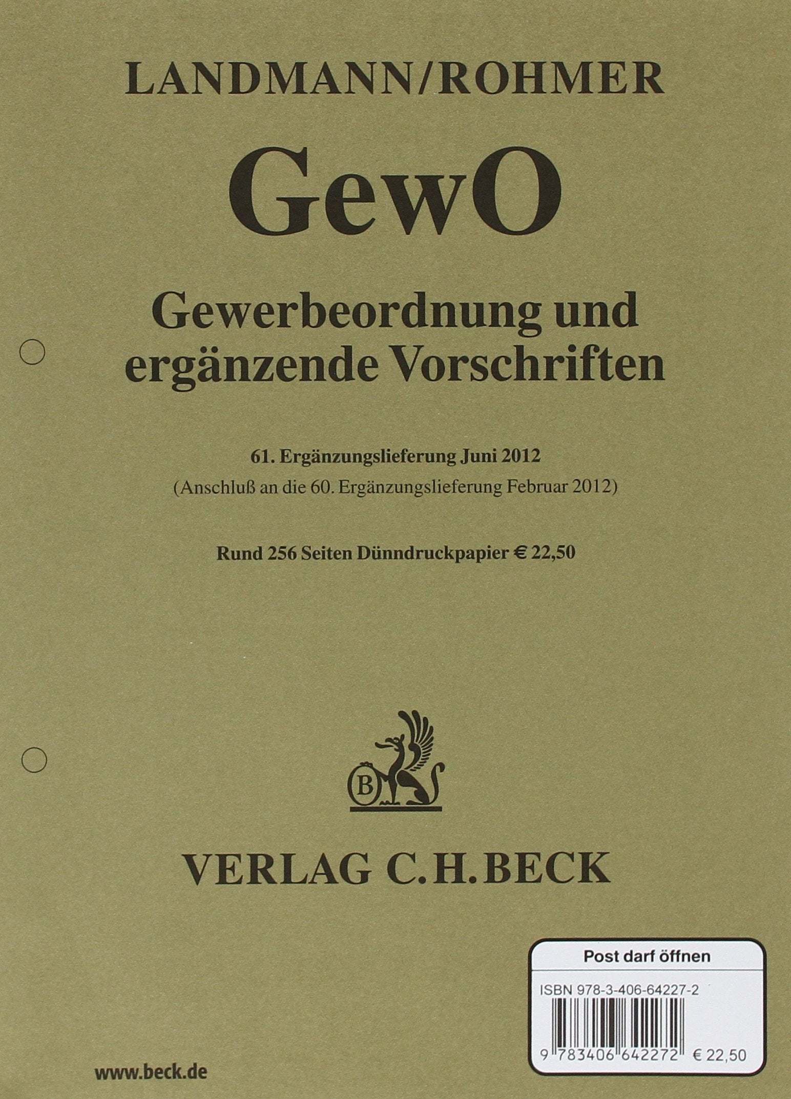 Gewerbeordnung und ergänzende Vorschriften: Gewerbeordnung 61. Ergänzungslieferung: Rechtsstand: Juni 2012 Law