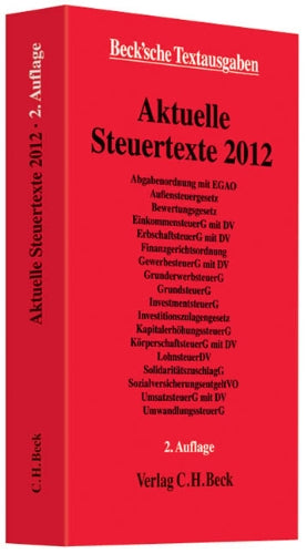 Aktuelle Steuertexte 2012: Textausgabe, Rechtsstand: 1. Juli 2012 (Beck'sche Textausgaben) Law