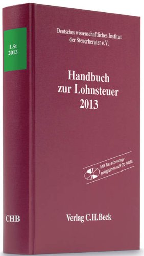 Handbuch zur Lohnsteuer 2013 (Schriften des Deutschen wissenschaftlichen Steuerinstituts der Steuerberater e.V.) Law
