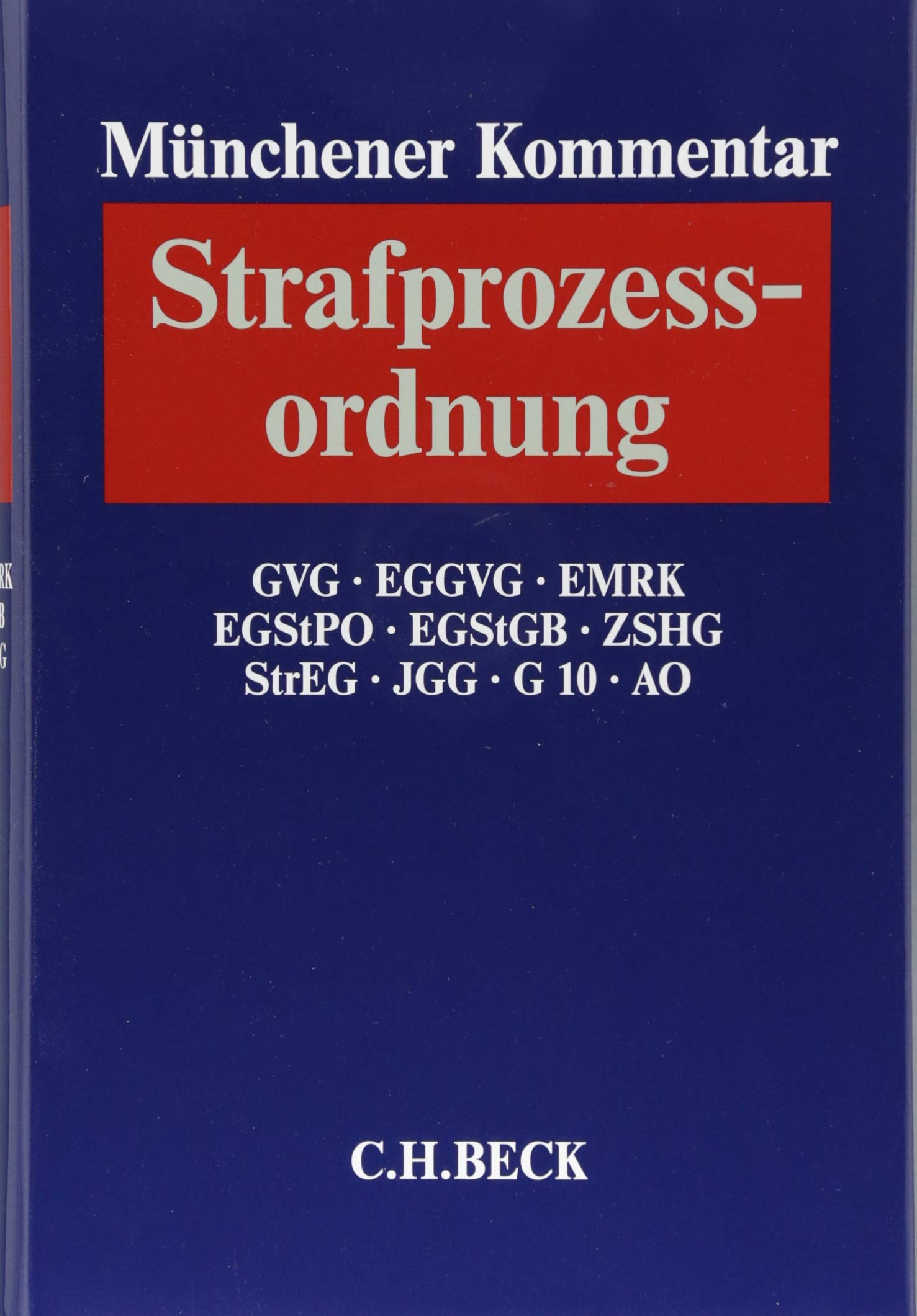 Münchener Kommentar zur Strafprozessordnung  Bd. 3/2: GVG, EGGVG, EMRK, EGStPO, EGStGB, ZSHG, StrEG, JGG, G10, AO Law