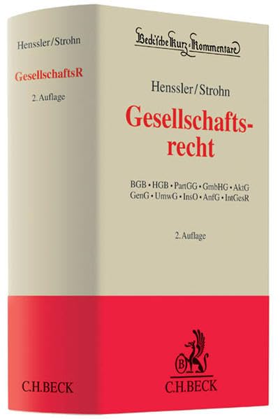 Gesellschaftsrecht: BGB, HGB, PartGG, GmbHG, AktG, GenG, UmwG, InsO, AnfG, IntGesR (Beck'sche Kurz-Kommentare, Band 62) Law