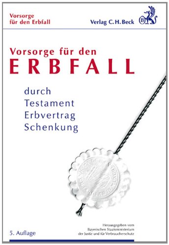Vorsorge für den Erbfall: durch Testament, Erbvertrag, Schenkung book