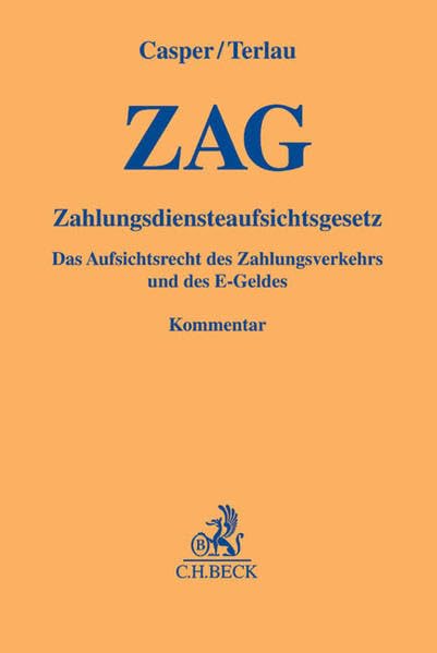 Zahlungsdiensteaufsichtsgesetz (ZAG): Das Aufsichtsrecht des Zahlungsverkehrs und des E-Geldes Law