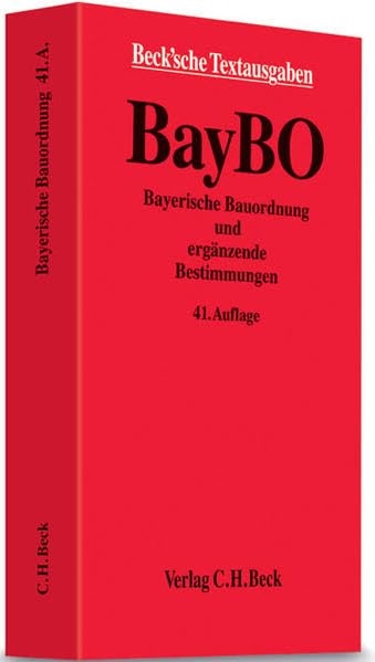 Bayerische Bauordnung: und ergänzende Bestimmungen, Rechtsstand: 1. Januar 2013 (Beck'sche Textausgaben) Law