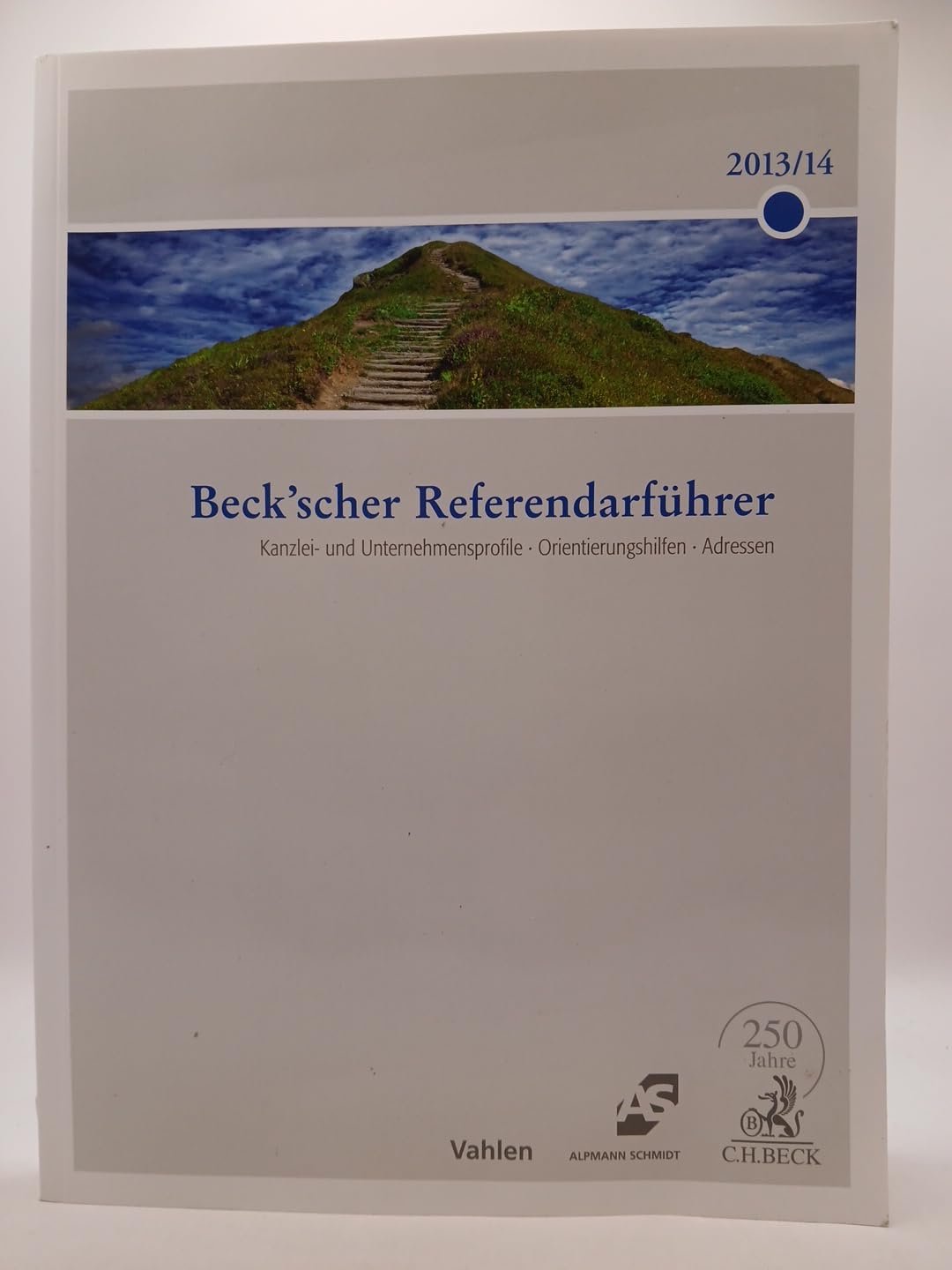 Beck'scher Referendarführer: Kanzlei- und Unternehmensprofile, Orientierungshilfen, Adressen 2013/14 Books