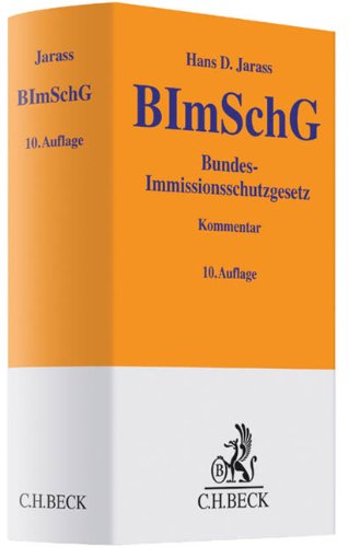 Bundes-Immissionsschutzgesetz: Kommentar (Gelbe Erläuterungsbücher) Law