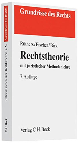 Rechtstheorie: mit Juristischer Methodenlehre (Grundrisse des Rechts) Law