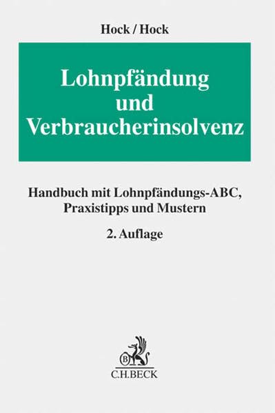 Lohnpfändung und Verbraucherinsolvenz: Handbuch mit Lohnpfändungs-ABC, Praxistipps und Mustern Law