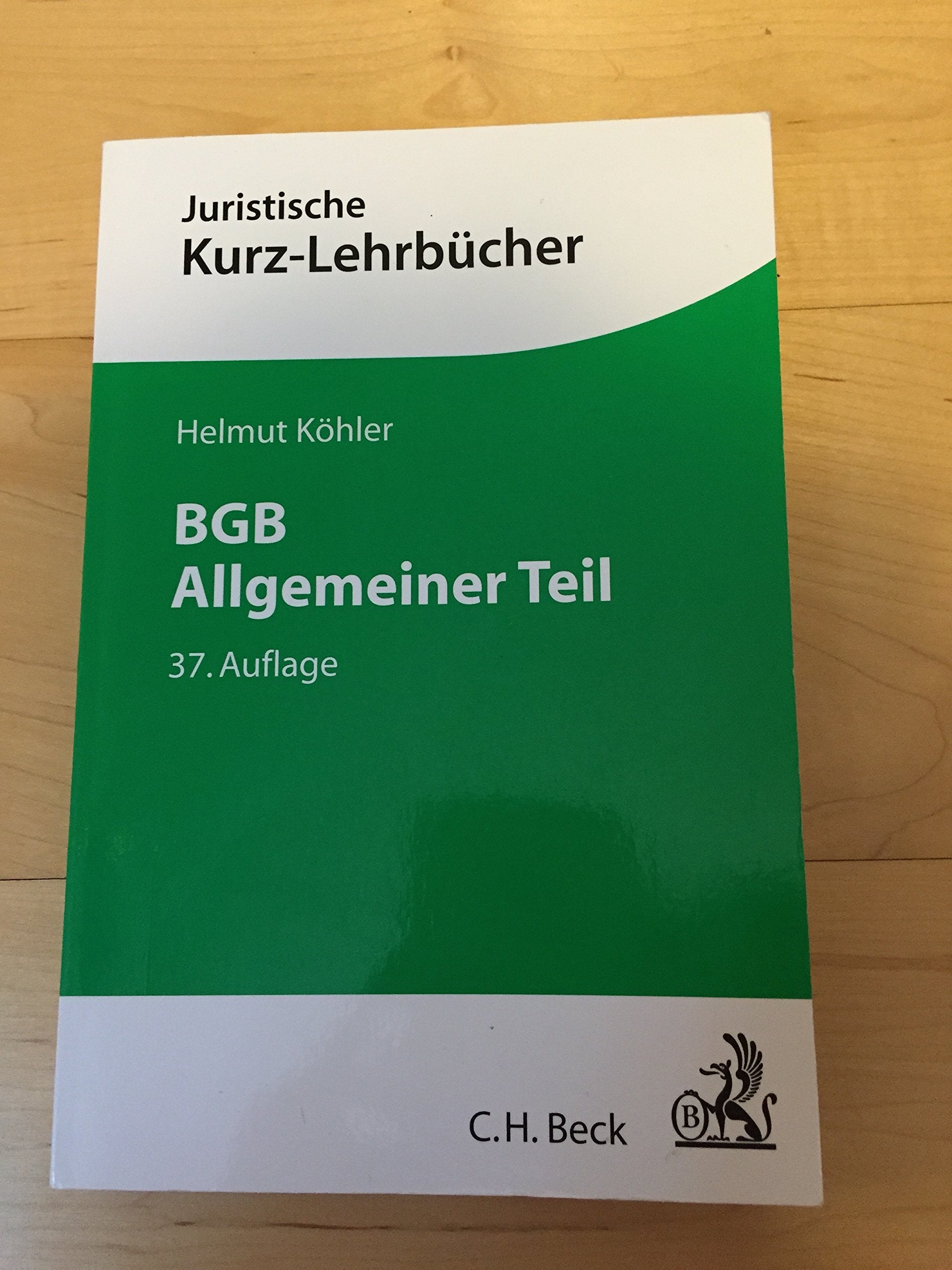 BGB Allgemeiner Teil: Ein Studienbuch (Kurzlehrbücher für das Juristische Studium) Law