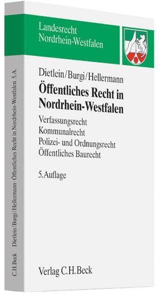 Öffentliches Recht in Nordrhein-Westfalen: Verfassungsrecht, Kommunalrecht, Polizei- und Ordnungsrecht, Öffentliches Baurecht (Landesrecht Nordrhein-Westfalen) Law