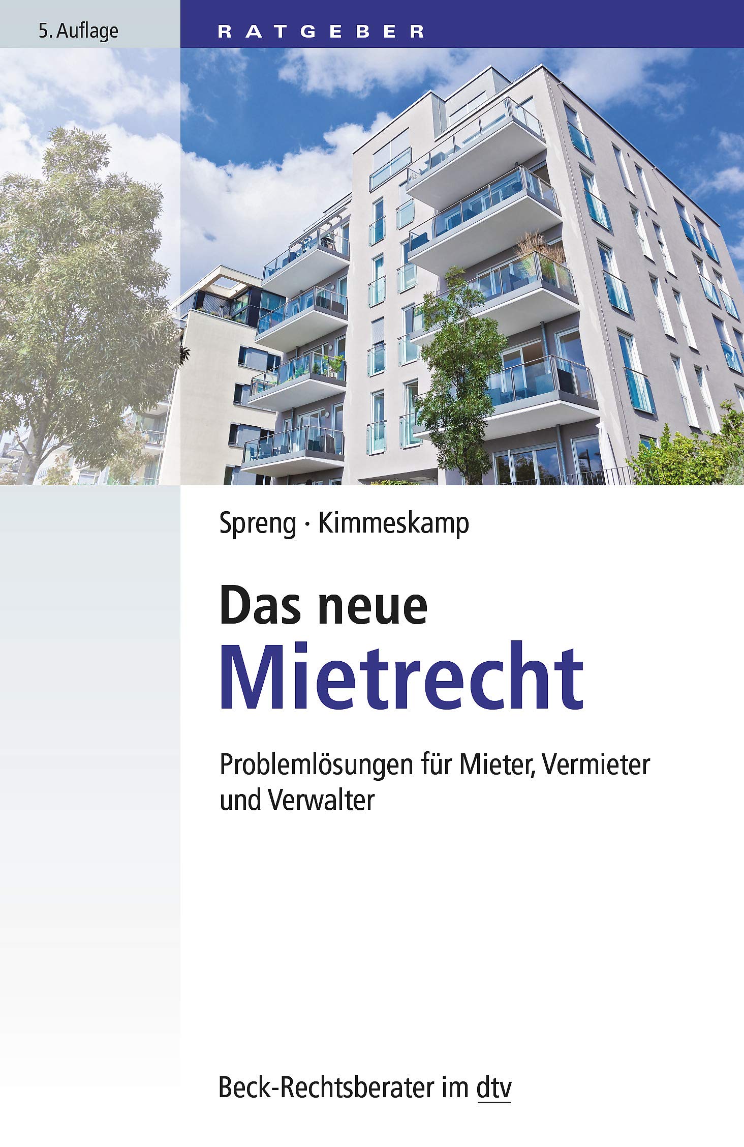 Das neue Mietrecht: Problemlösungen für Mieter, Vermieter und Verwalter (Beck-Rechtsberater im dtv) Law