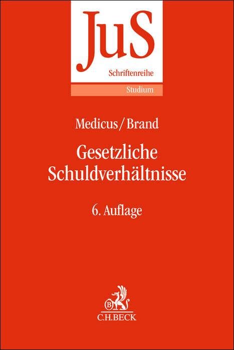 Gesetzliche Schuldverhältnisse: Deliktsrecht, Bereicherungsrecht, Geschäftsführung ohne Auftrag und Eigentümer-Besitzer-Verhältnis (JuS-Schriftenreihe/Studium) Law