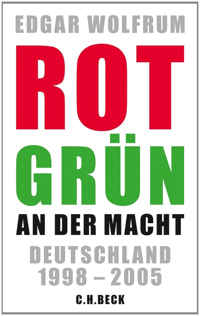 Rot-Grün an der Macht: Deutschland 1998 - 2005 Business, Finance & Career