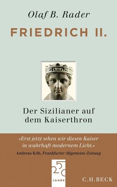Friedrich II.: Der Sizilianer auf dem Kaiserthron Politics & Society