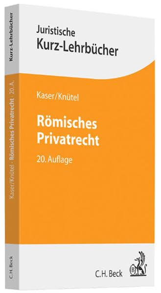 Römisches Privatrecht: Ein Studienbuch (Kurzlehrbücher für das Juristische Studium) Law