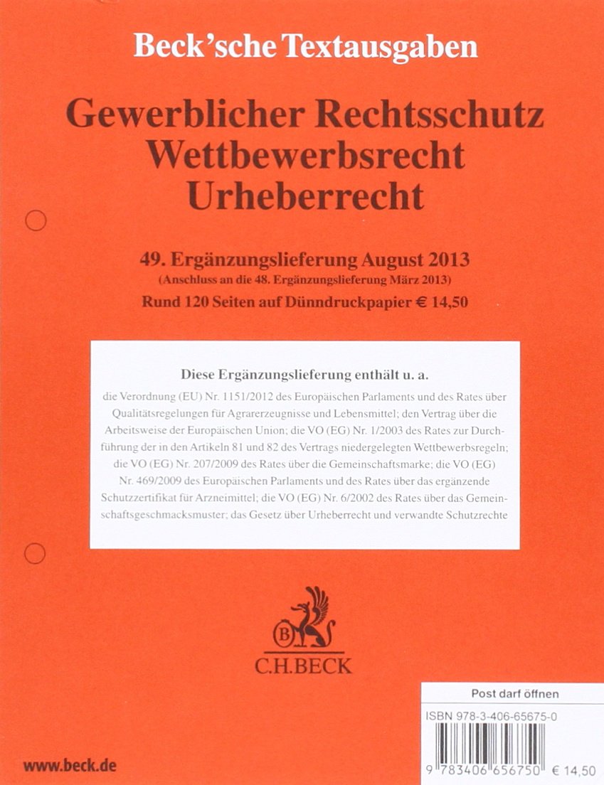 Gewerblicher Rechtsschutz, Wettbewerbsrecht, Urheberrecht 49. Ergänzungslieferung: Rechtsstand: August 2013 Law