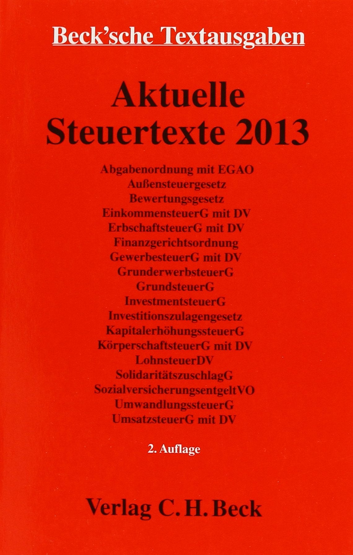 Aktuelle Steuertexte 2013: Textausgabe - Rechtsstand: 15. August 2013 (Beck'sche Textausgaben) Law