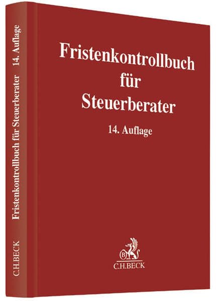 Fristenkontrollbuch für Steuerberater: Mit ausführlicher Anleitung und Fristen-ABC (Schriften des Deutschen wissenschaftlichen Instituts der Steuerberater e.V.) Law