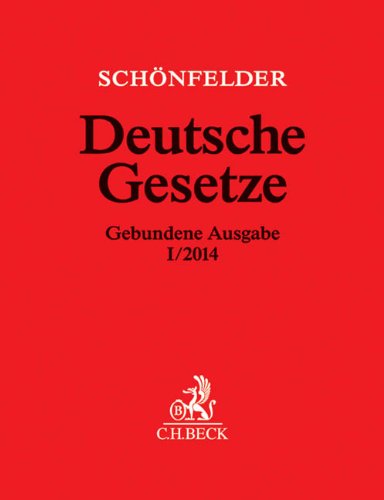 Deutsche Gesetze Gebundene Ausgabe I/2014: Rechtsstand: 9. Januar 2014 (Beck'sche Textausgaben) Law