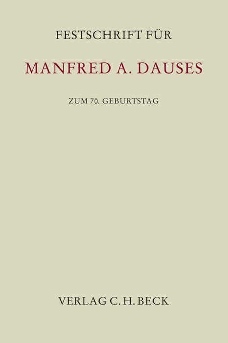 Festschrift für Manfred A. Dauses zum 70. Geburtstag Law