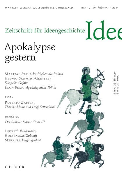 Zeitschrift für Ideengeschichte Heft VIII/1 Frühjahr 2014: Apokalypse gestern Books