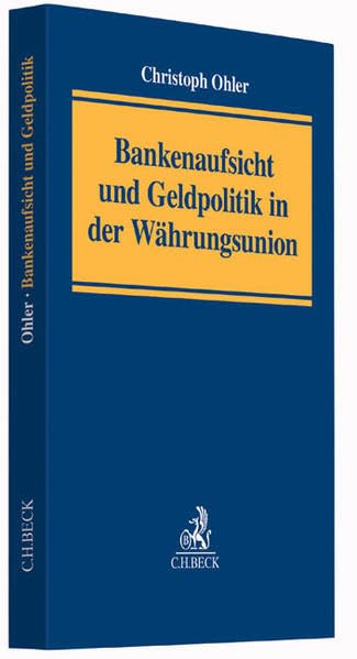 Bankenaufsicht und Geldpolitik in der Währungsunion Law