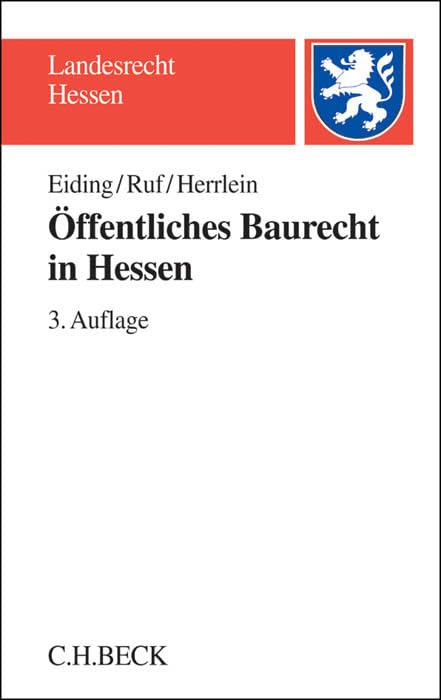Öffentliches Baurecht in Hessen: für Architekten, Bauingenieure und Juristen (Landesrecht Hessen) Law
