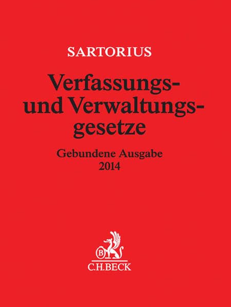 Verfassungs- und Verwaltungsgesetze Gebundene Ausgabe 2014: Rechtsstand: 15. November 2013 (Beck'sche Textausgaben) Law