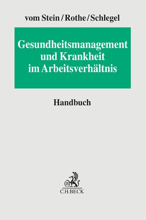 Gesundheitsmanagement und Krankheit im Arbeitsverhältnis: Handbuch Law