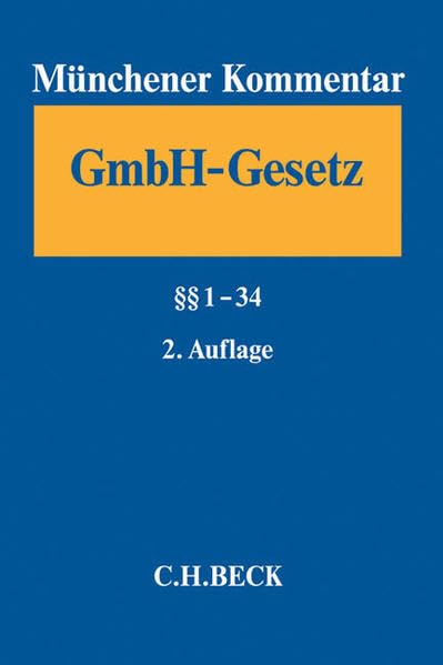 Münchener Kommentar zum Gesetz betreffend die Gesellschaften mit beschränkter Haftung (GmbHG) Band 1: §§ 1-34 Law