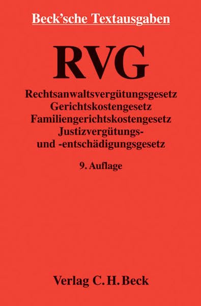 RVG: Rechtsanwaltsvergütungsgesetz, Gerichtskostengesetz, Familiengerichtskostengesetz, Justizvergütungs- und -entschädigungsgesetz mit ... 1. Januar 2014 (Beck'sche Textausgaben) Law