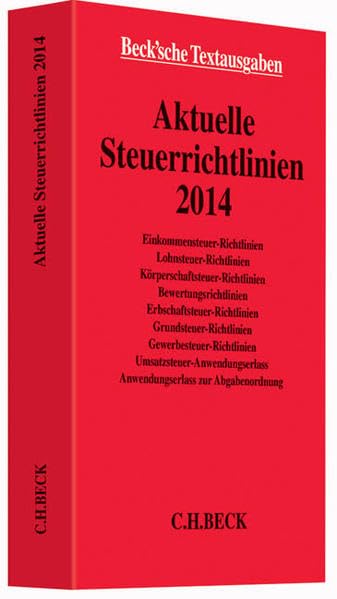 Aktuelle Steuerrichtlinien 2014: Rechtsstand: Februar 2014 (Beck'sche Textausgaben) Law