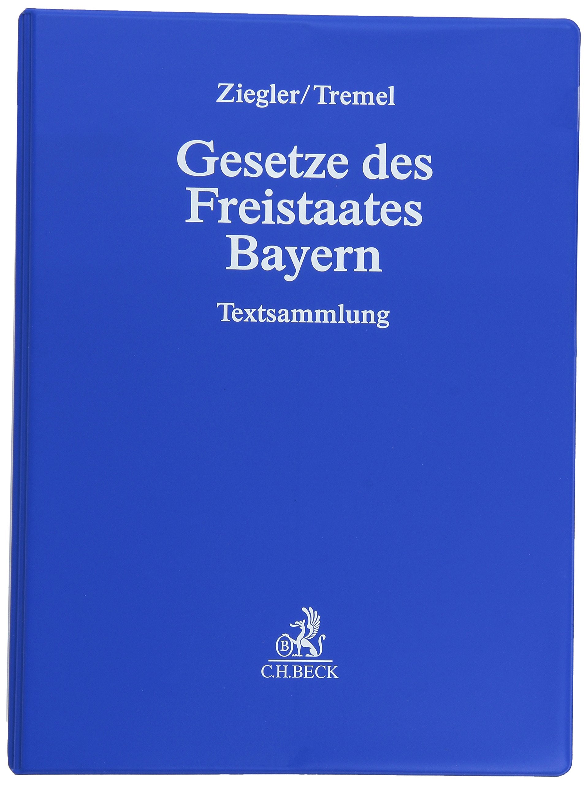 Gesetze des Freistaates Bayern 113. Ergänzungslieferung: Rechtsstand: 20. März 2014 Law
