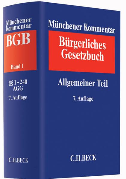 Münchener Kommentar zum Bürgerlichen Gesetzbuch  Bd. 1: Allgemeiner Teil §§ 1-240, ProstG, AGG Law