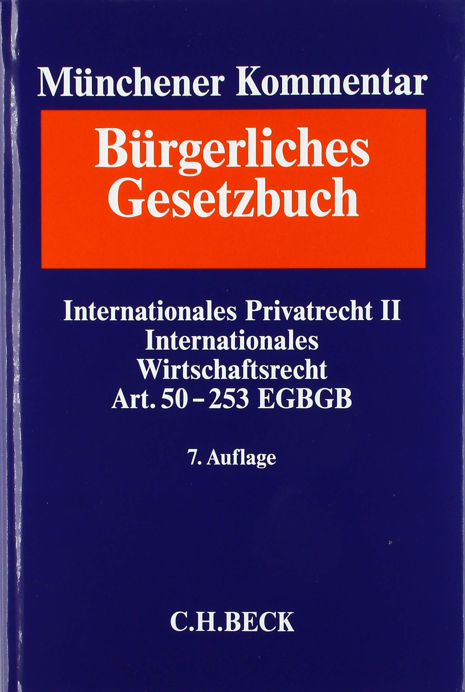 Münchener Kommentar zum Bürgerlichen Gesetzbuch  Bd. 12: Internationales Privatrecht II, Internationakles Wirtschaftsrecht book