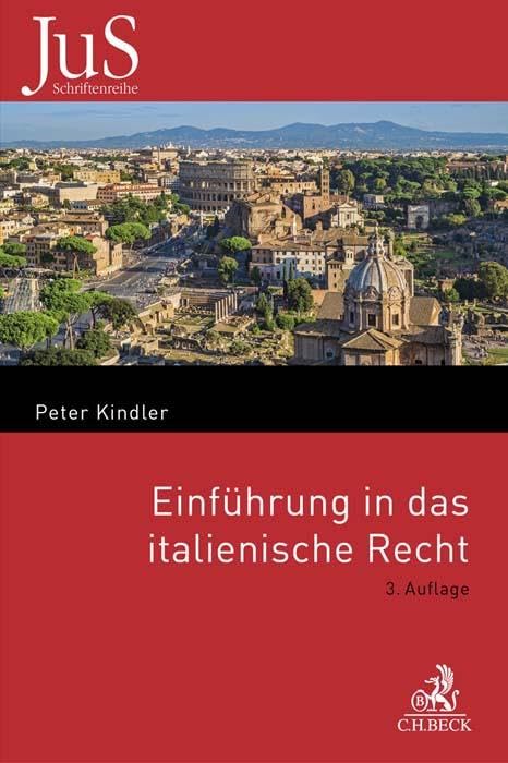 Einführung in das italienische Recht: Verfassungsrecht, Privatrecht und internationales Privatrecht (JuS-Schriftenreihe/Ausländisches Recht) Law