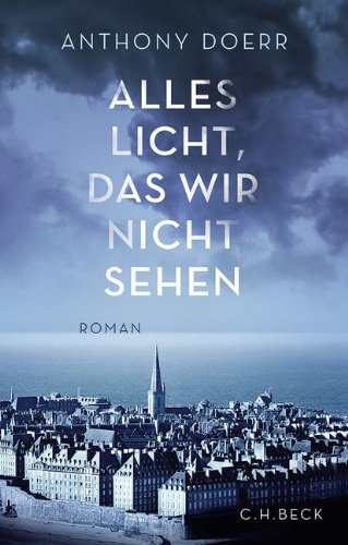 Alles Licht, das wir nicht sehen: Roman Contemporary literature