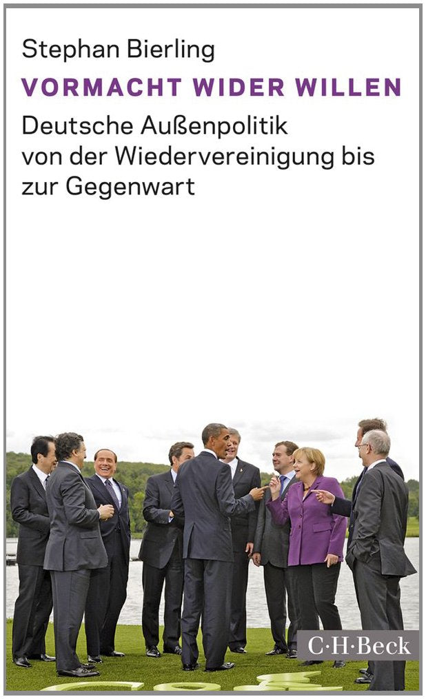 Vormacht wider Willen: Deutsche Außenpolitik von der Wiedervereinigung bis zur Gegenwart (Beck Paperback) Law