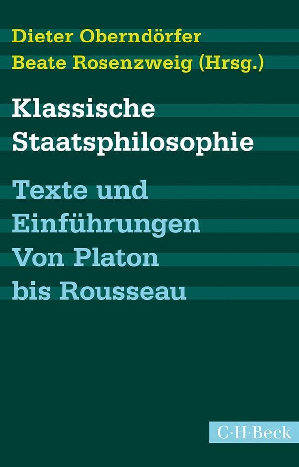 Klassische Staatsphilosophie: Texte und Einführungen. Von Platon bis Rousseau (Beck Paperback) Law