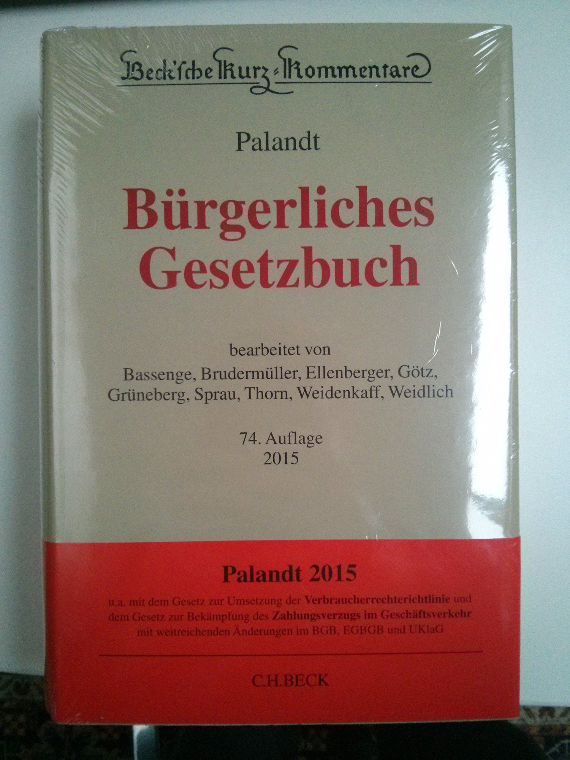 Bürgerliches Gesetzbuch: mit Nebengesetzen insbesondere mit Einführungsgesetz (Auszug) einschließlich Rom I-, Rom II- und Rom III-Verordnungen sowie ... (Beck'sche Kurz-Kommentare, Band 7) Law