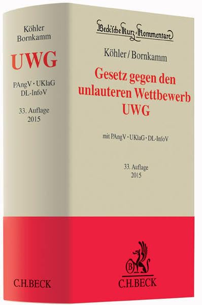Gesetz gegen den unlauteren Wettbewerb: Preisangabenverordnung, Unterlassungsklagengesetz, Dienstleistungs-Informationspflichten-Verordnung (Beck'sche Kurz-Kommentare) Law