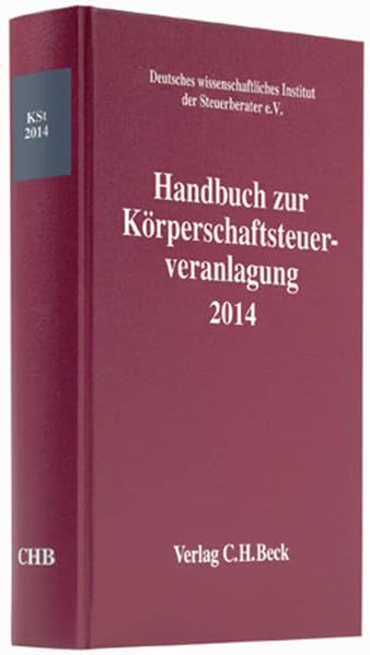 Handbuch zur Körperschaftsteuerveranlagung 2014 (Schriften des Deutschen wissenschaftlichen Steuerinstituts der Steuerberater e.V.) Law