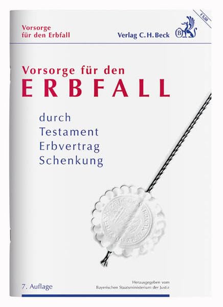 Vorsorge für den Erbfall: durch Testament, Erbvertrag, Schenkung Law