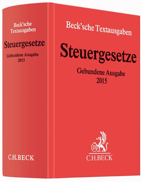 Steuergesetze Gebundene Ausgabe 2015: Einkommen- und Lohnsteuer, Körperschaftsteuer, Umwandlungssteuer, Bewertung, Erbschaftsteuer, Realsteuern, ... Januar 2015 (Beck'sche Textausgaben) Law