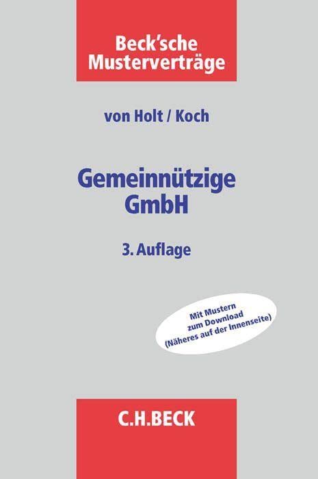 Gemeinnützige GmbH: Mit Mustern zum Download (Beck'sche Musterverträge, Band 50) Law