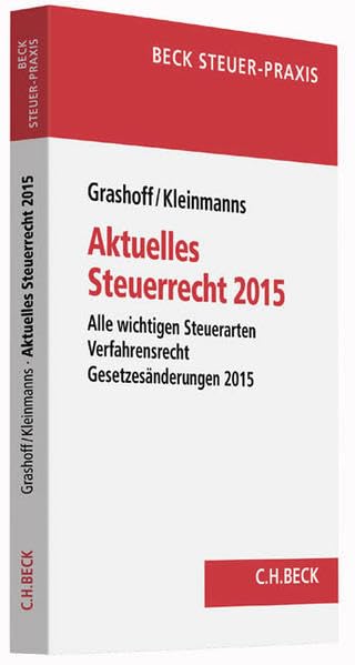 K.T.: Alle wichtigen Steuerarten, Verfahrensrecht, Aktuelle Gesetzesänderungen 2015 - Rechtsstand: 1. Januar 2015 Law